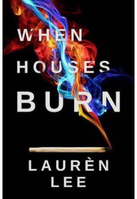 When Houses Burn