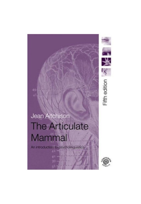 The Articulate Mammal. Intro to Psycholinguistics