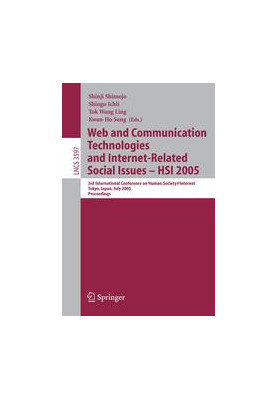 Web and Communication Technologies and Internet-Related Social Issues - HSI 2005: 3rd International Conference on Human.Socie