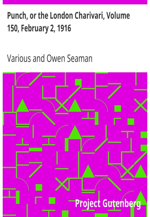 Панч, або Лондонський чаріварі, том 150, 2 лютого 1916 р