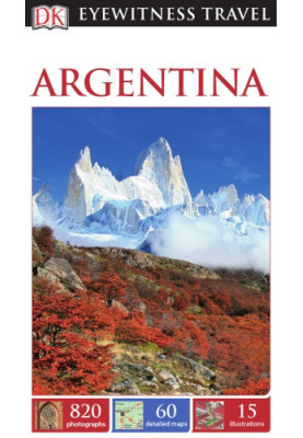 DK Eyewitness Travel Guide: Argentina