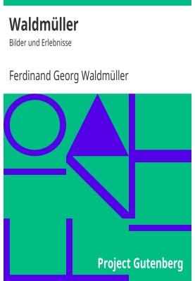 Waldmüller: Pictures and experiences