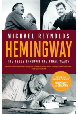 Hemingway: the 1930s through the final years