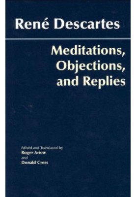 Meditations, Objections, and Replies