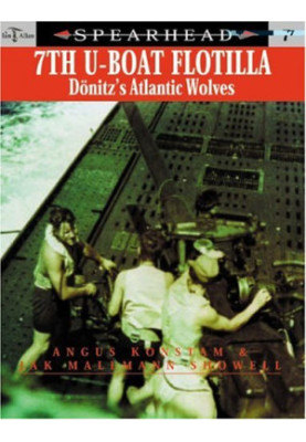 7th U-Boat Flotilla: Doenitz's Atlantic Wolves