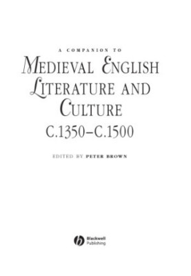 A companion to medieval English literature and culture, c.1350-c.1500
