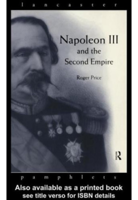 Napoleon III and the French Second Empire