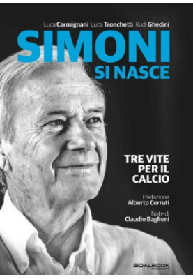 Simoni si nasce Tre vite per il calcio (Italian Edition)