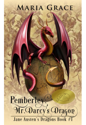 Pemberley: Mr. Darcy's Dragon: A Pride and Prejudice Variation (Jane Austen's Dragons Book 1)