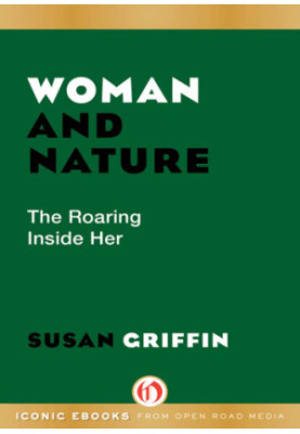 Woman and nature: the roaring inside her