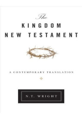 The Kingdom New Testament: A Contemporary Translation
