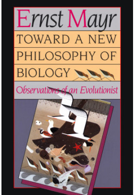 Toward a New Philosophy of Biology: Observations of an Evolutionist