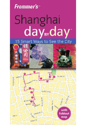 Frommers Shanghai Day By Day