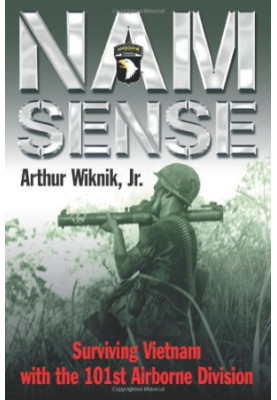 Nam-sense : surviving Vietnam with the 101st Airborne Division