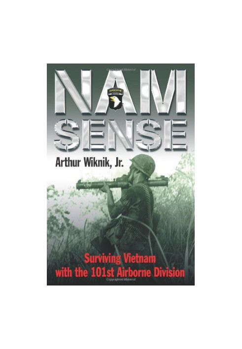 Nam-sense : surviving Vietnam with the 101st Airborne Division