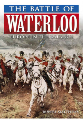 [The Battle of Waterloo 01] • The Battle of Waterloo · Europe in the Balance