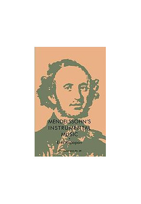 Mendelssohn’s Instrumental Music : Structure and Style