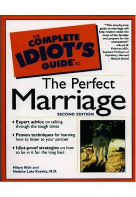 The Complete Idiot's Guide to the Perfect Marriage