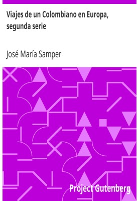 Travels of a Colombian in Europe, second series
