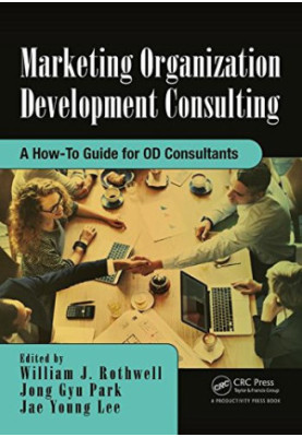 Marketing organization development consulting : a how-to guide for OD consultants
