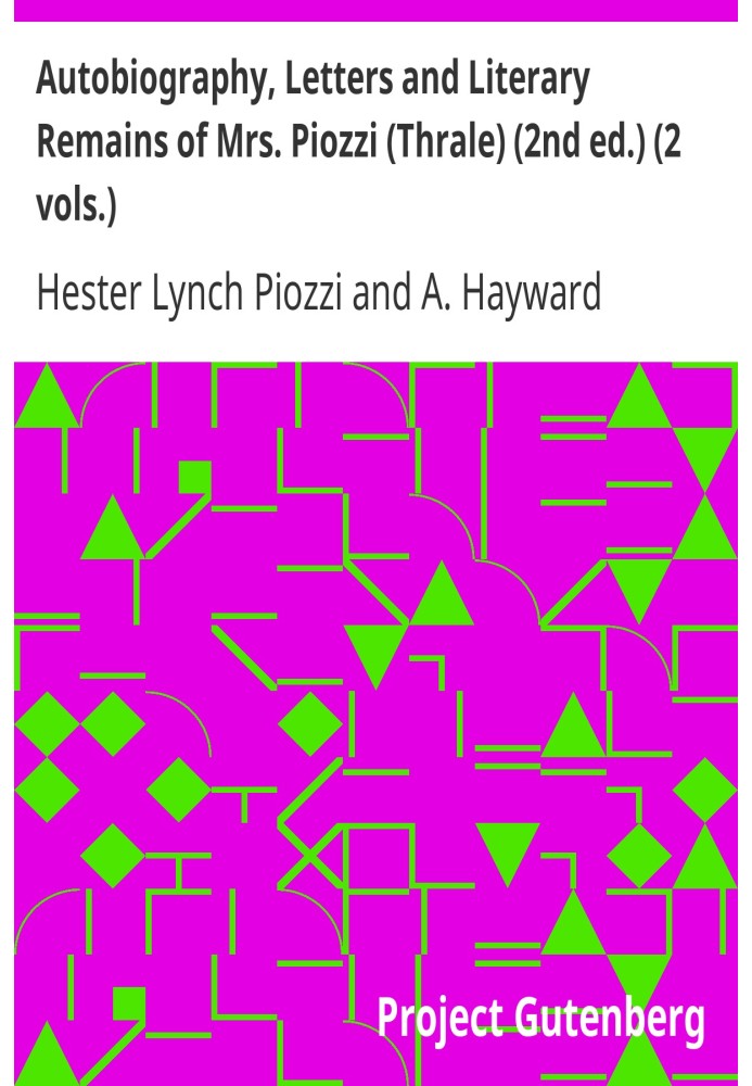 Автобіографія, листи та літературні залишки місіс Піоцці (Трал) (2-е видання) (2 томи) Відредаговано з примітками та вступним оп