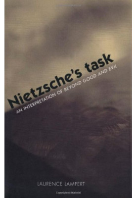 Nietzsche's task : an interpretation of Beyond good and evil