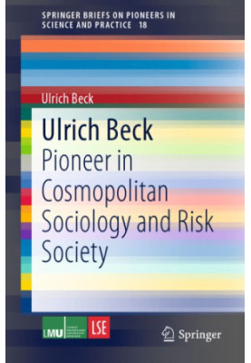 Ulrich Beck: pioneer in cosmopolitan sociology and risk society