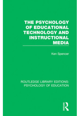 The Psychology of Educational Technology and Instructional Media