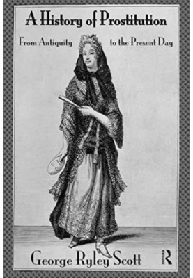 A History of Prostitution: From Antiquity to the Present Day (Kegan Paul Library of Sexual Life)