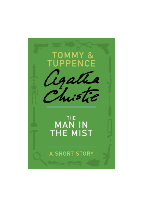 The Man in the Mist: A Tommy & Tuppence Adventure