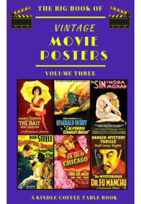 The Big Book of Vintage Movie Posters: Volume Three: A Kindle Coffee Table Book