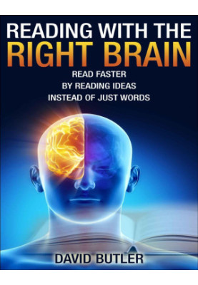 Reading with the Right Brain: Read Faster by Reading Ideas Instead of Just Words - PDFDrive.com