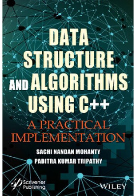 Data Structure and Algorithms Using C++: A Practical Implementation