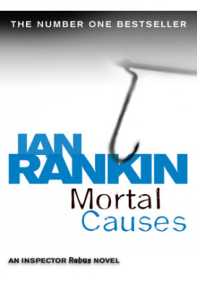 Mortal Causes (Inspector Rebus, 06)