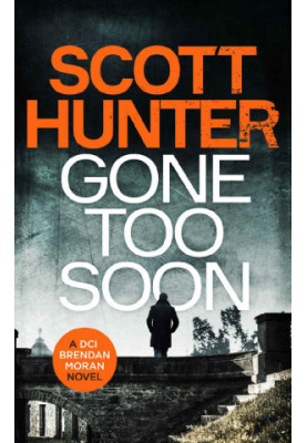 Gone Too Soon ( DCI Brendan Moran 5 )