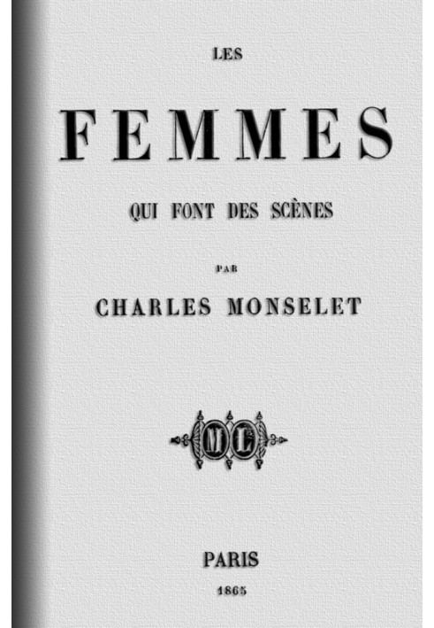 Women who make scenes
