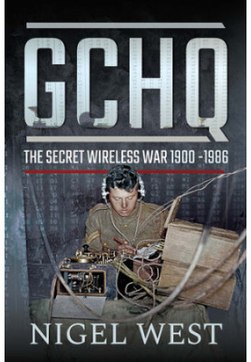 GCHQ: The Secret Wireless War 1900–1986