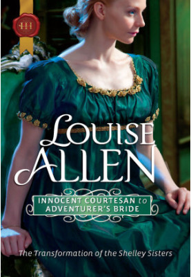 [The Transformation of the Shelley Sisters 03] • Innocent Courtesan to Adventurer's Bride