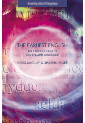 The earliest English: an introduction to Old English language