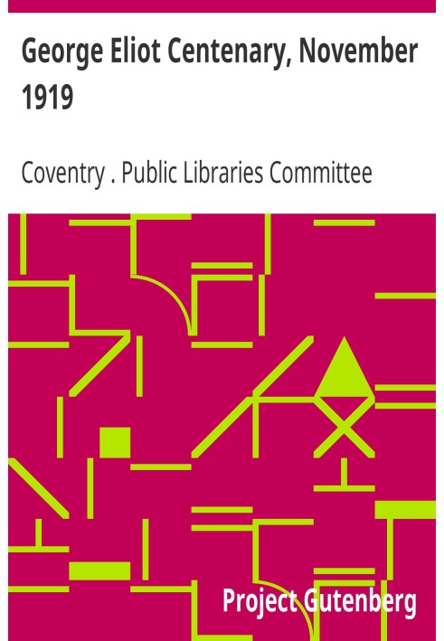 George Eliot Centenary, November 1919 Catalogue of Relics, Manuscrips, Prints, Paintings, Photographs & Books relating to George