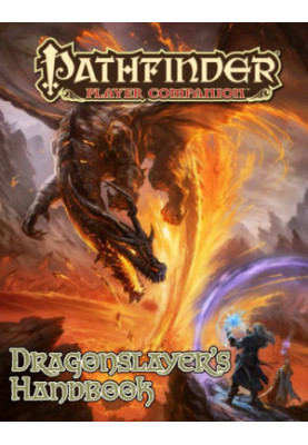 Pathfinder Player Companion: Dragonslayer’s Handbook