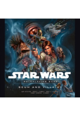 Star Wars: Scum and Villainy: A Star Wars Roleplaying Game Supplement
