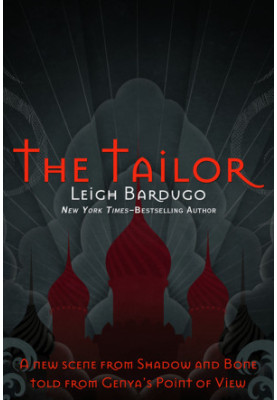 [The Shadow and Bone Trilogy 1.50] • The Tailor