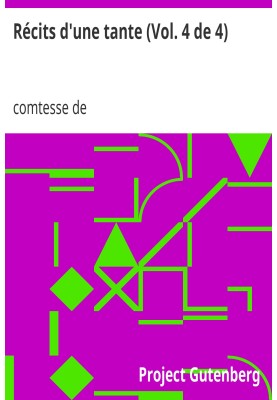 Tales of an aunt (Vol. 4 of 4) Memoirs of the Countess of Boigne, née d'Osmond