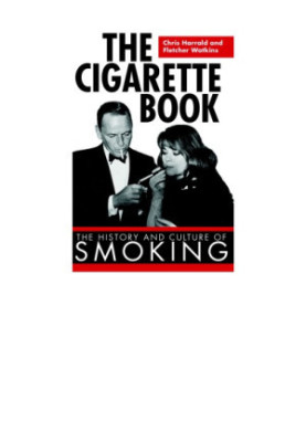 The cigarette book: the history and culture of smoking
