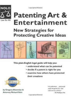 Patenting Art & Entertainment: New Strategies for Protecting Creative Ideas