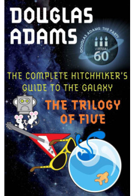[Hitchhiker's Guide to the Galaxy 01] • The Hitchhiker's Guide to the Galaxy · The Trilogy of Five