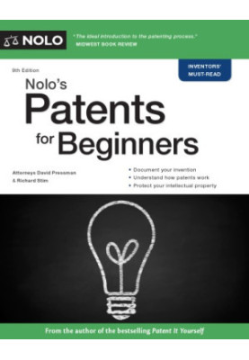 Nolo's Patents for Beginners: Quick & Legal