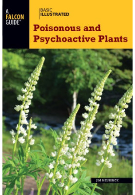 Basic Illustrated Poisonous and Psychoactive Plants