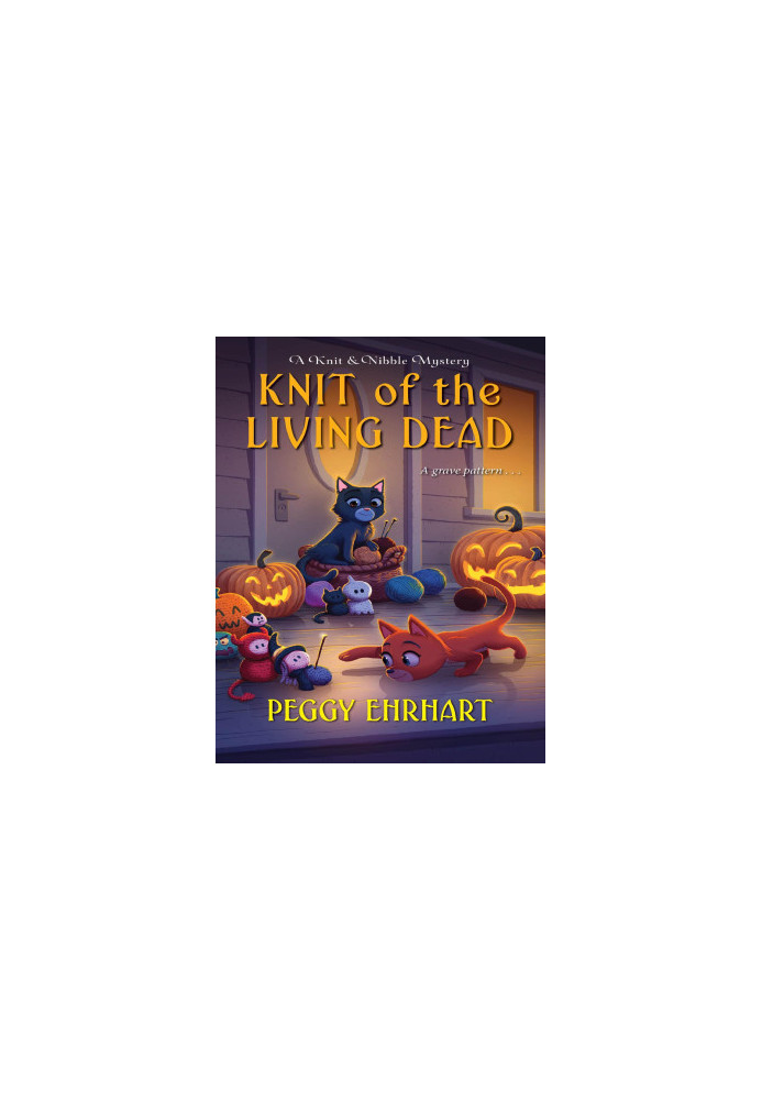 Knit of the Living Dead (Knit & Nibble Mystery 6)